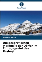 Die geografischen Merkmale der Dörfer im Einzugsgebiet des Caybagi 6206395324 Book Cover