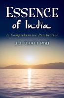 Essence of India: A Comprehensive Perspective 1535442182 Book Cover