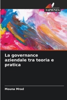 La governance aziendale tra teoria e pratica (Italian Edition) 6209708676 Book Cover