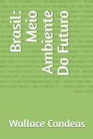 Brasil: Meio Ambiente Do Futuro (Portuguese Edition) B0HB19MPDW Book Cover