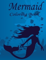 Mermaid Coloring Book: Coloring Books for Kids Age 4-8 B08Y4LK87D Book Cover