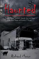 Haunted: Stories of Spirits, Scoundrels, Legends, Lore and Ghosts in the Rialto Theater and Downtown El Dorado 0985688467 Book Cover