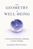 The Geometry of Well-Being: A Structured Path from Ambition to Inner Freedom B0H235788Y Book Cover