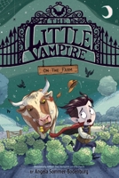 The Little Vampire on the Farm 1534494162 Book Cover