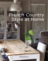 French Country Style at Home 2080301349 Book Cover