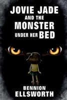 Jovie Jade and the Monster Under Her Bed 164583039X Book Cover