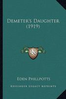 Demeter's Daughter 1014953251 Book Cover