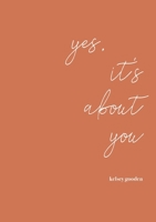 yes, it's about you B0C3KK87LN Book Cover