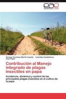 Contribucion Al Manejo Integrado de Plagas Insectiles En Papa 3659013773 Book Cover