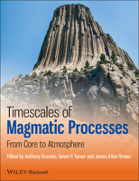 Timescales of Magmatic Processes: From Core to Atmosphere 1444332619 Book Cover
