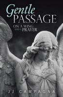 Gentle Passage: On a Wing and a Prayer 1982223480 Book Cover