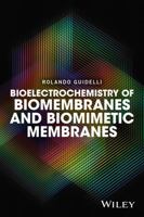 Bioelectrochemistry of Biomembranes and Biomimetic Membranes 1119271053 Book Cover