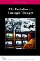 The Evolution of Strategic Thought: Adelphi Paper Classics 0415459613 Book Cover