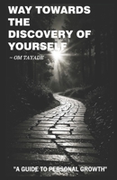 Way Towards The Discovery Of Yourself: A Guide to Personal Growth B0DPXF6G5T Book Cover
