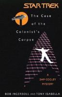 The Case of the Colonist's Corpse: A Sam Cogley Mystery (Star Trek) 0743464974 Book Cover