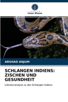 Schlangen Indiens: Zischen Und Gesundheit 6203131636 Book Cover