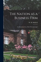 The Nation as a Business Firm: An Attempt to Cut a Path Through Jungle 1018235590 Book Cover