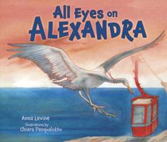 All Eyes on Alexandra 1512444405 Book Cover
