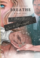 Breathe with me, love!: Wenn die Sonne verglüht. 3384549481 Book Cover
