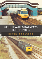 South Wales Railways in the 1980s 1445695812 Book Cover