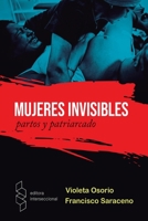 Mujeres Invisibles: Partos y Patriarcado 9878600807 Book Cover