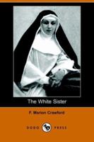 The White Sister 151758695X Book Cover