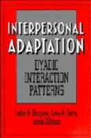 Interpersonal Adaptation: Dyadic Interaction Patterns 0521033144 Book Cover