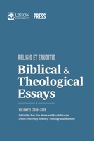 Biblical & Theological Essays: 2018-2019 0970370741 Book Cover