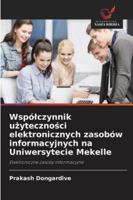Wspólczynnik uzytecznosci elektronicznych zasobów informacyjnych na Uniwersytecie Mekelle: Elektroniczne zasoby informacyjne (Polish Edition) 6203893242 Book Cover