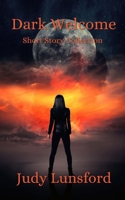 Dark Welcome - Short Story Collection B09YW46SMZ Book Cover