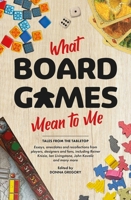 What Board Games Mean To Me 1839082720 Book Cover