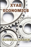 XYAB Economics: A GOLD Libertarian Analysis of Money, Trade, and Freedom 1549528831 Book Cover