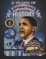 8 Years of Unforgettable History: The Allure of America's First 1942022514 Book Cover