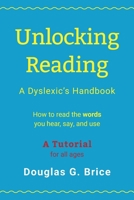 Unlocking Reading: A Dyslexic's Handbook B0DZHL53JX Book Cover