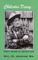 Chilcotin Diary: Forty Years of Adventure 0888394098 Book Cover