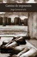 Camino de imposesion 179895401X Book Cover