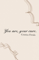 You are, your cure. B0C6G4679C Book Cover