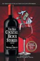 The Best Cocktail Hour Stories, Volume I 1682899756 Book Cover