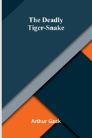 The Deadly Tiger-Snake 9375367940 Book Cover