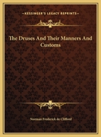 The Druses And Their Manners And Customs 1425310826 Book Cover
