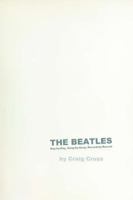 The Beatles: Day-by-Day, Song-by-Song, Record-by-Record 0595346634 Book Cover