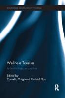 Wellness Tourism: A Destination Perspective 1138082007 Book Cover