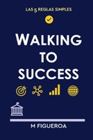 Walking to Success: B08T48816M Book Cover