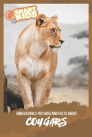 Unbelievable Pictures and Facts About Cougars 1698652852 Book Cover