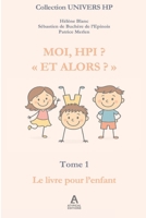 MOI HPI? " ET ALORS?" (French Edition) B0FK9H3DBN Book Cover