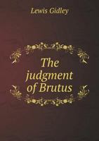 The Judgment of Brutus 1149616059 Book Cover