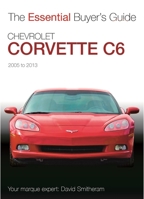 Chevrolet Corvette C6 2005-2013: Essential Buyers Guide 178711919X Book Cover
