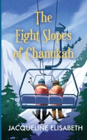 The Eight Slopes of Chanukah B0CN4ZK1SN Book Cover