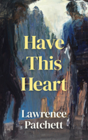 Have This Heart 1776923049 Book Cover