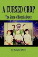 A Cursed Crop 0557007755 Book Cover